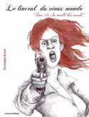 Linceul du vieux monde (Le), t. 01